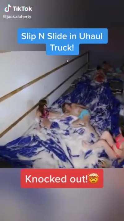 Why a slip-n-slide inside a U-haul truck is a bad idea