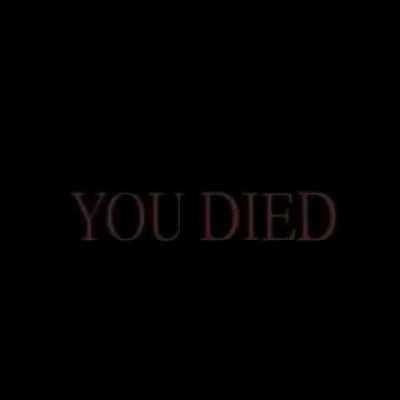 You Died