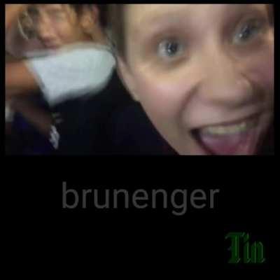 brunenger??