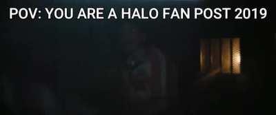 POV: you are a Halo fan