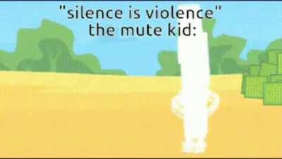 (oc) &quot;silence is violence&quot; they say