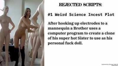 [B/S] REJECTED SCRIPTS: #1 Weird Science Incest Plot