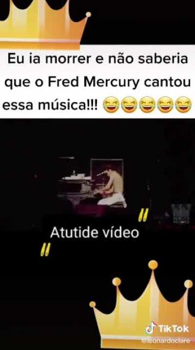 Eu ia morrer e não saberia que Fred Mercury cantou essa musica