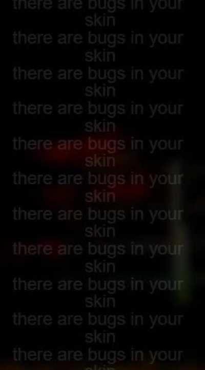 there are bugs under your skin