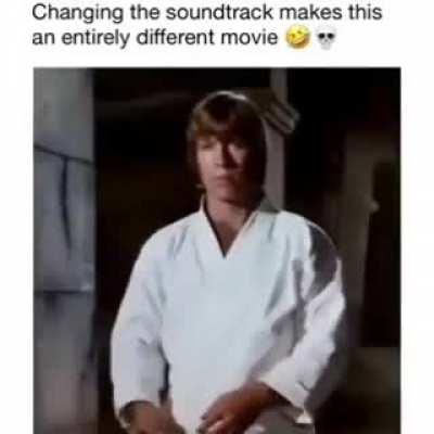 Soundtrack can completely change the scene.