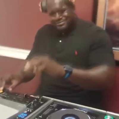 if DJ SHAQ gonna do it he gonna do it right