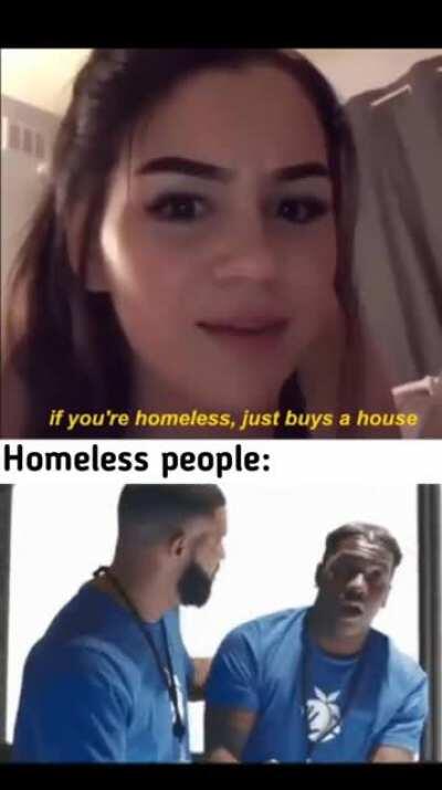 Homeless people should think about it