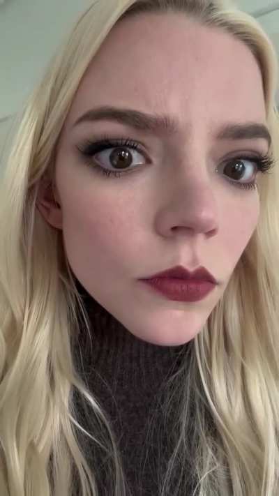 Anya Taylor-Joy and that unique face of hers. 