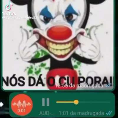 Nós dá o cu pora! 🐭🤡