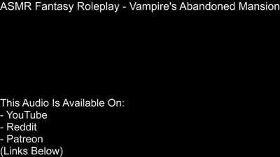 ASMR Fantasy Roleplay - Vampire's Abandoned Mansion #8