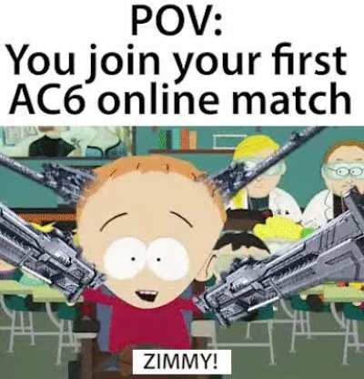 POV: You join your first AC6 online match