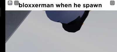 Bloxxerman when