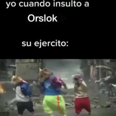 El ejército de orslok cuando le insultan xdddd