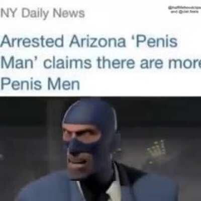 I am, the penis man....