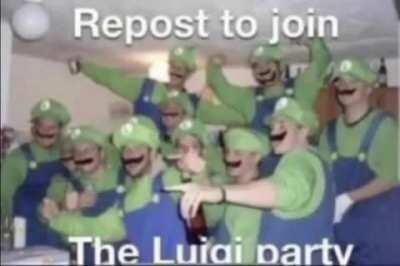 REPOST TO JOIN THE LUIGI PARTY