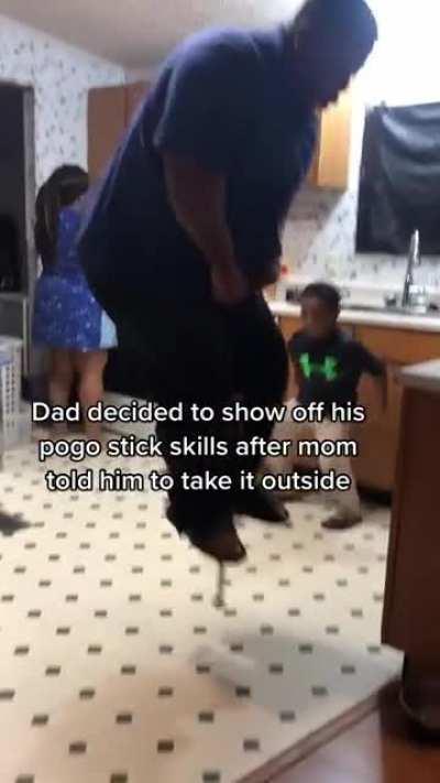 Let's jump on a pogo stick in the kitchen