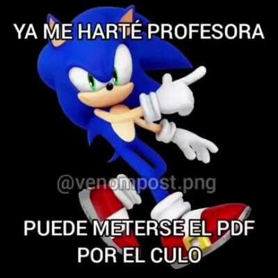 Ya me harté profesora puede meterse el PDF por el cul0