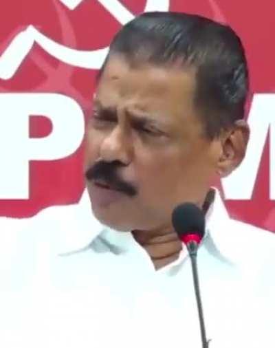 Journo: Is lord Ganesha a myth?
CPM Secretary Govindan: Yes ofcourse!

Journo: Is Allah a myth?
Govindan: I didn't say all Gods are myths. Unlike Hindus, Muslims doesn't have 1000s of Gods. They believe in a higher concept single God!