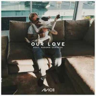 Avicii - Our Love (Ft. Sandro Cavazza) [Vocal Version 4] Leaked