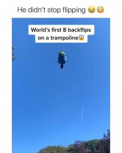 8 backflips on a trampoline