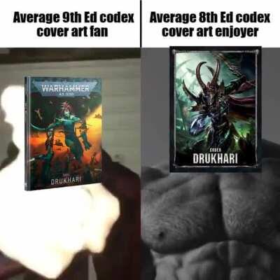 Put this meme together quickly to prove my point to some buddy's I can't be the only one who prefers the old codex cover arts over the new ones right???