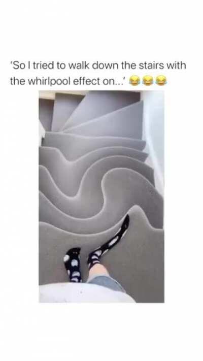 Walking downstairs with whirlpool effect