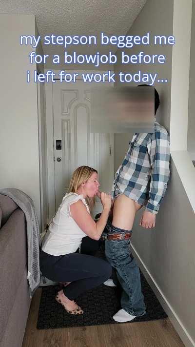 Her stepson wanted a quick blow before she left for work