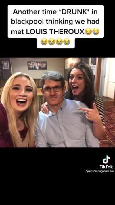 When drunk you met ‘Louis Theroux’