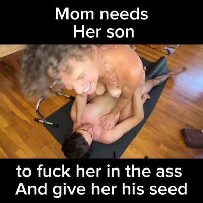 Mom needs her son’s seed buried deep inside her.  It’s the only way she feels whole.  