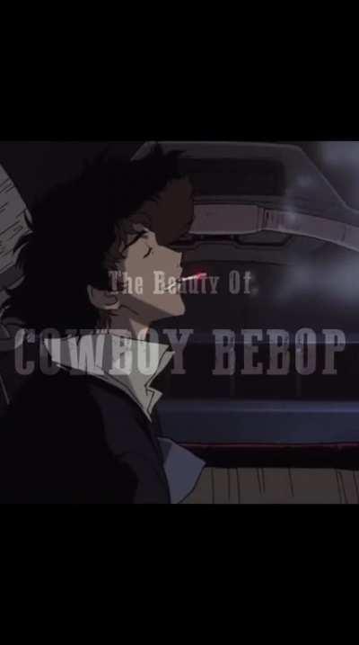 The Beauty of Cowboy Bebop [oc]