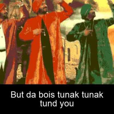 All right boys we need to plan mass tunak tunak tuns