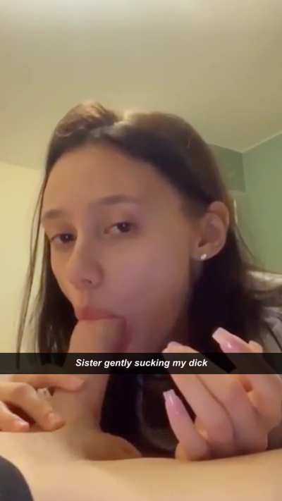 Sister gently sucking my dick