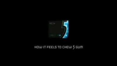 How it feels to chew 5 Gum