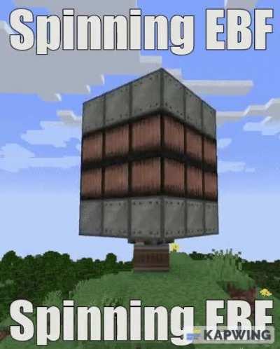 Spinning EBF will never be real. Spinning EBF: