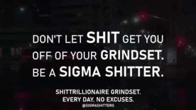 Shitting Grindset