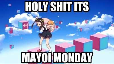 HAPPY MAYOI MONDAY!