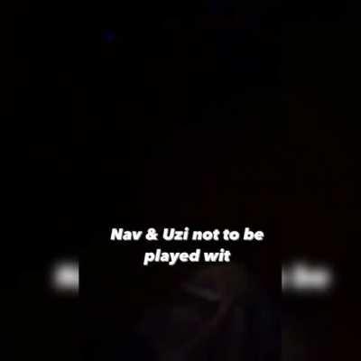 Nav X Uzi😎💯💯