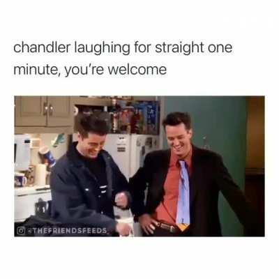 Chandler laugh is best thing in friends