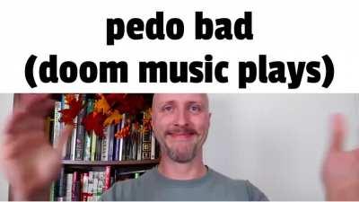 pedo bad