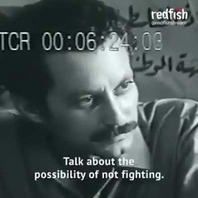 Deeply impactful words from Ghassan Kanafani, a Palestinian author and a leading
member of the Popular Front for the Liberation of Palestine
(PFLP), in an interview with Richard Carleton. Kanafani was assassinated by the Mossad in 1972.