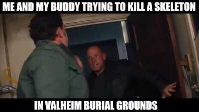 Valheim Burial Grounds be like...