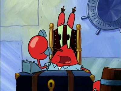 Mr. Krabs listens to Temporary Secretary or whatever idk