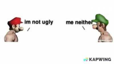 im not ugly