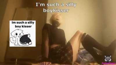 I'm such a silly boykisser OwO