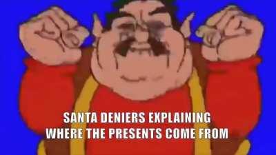 Santa is real damn it 😡😡😡😡