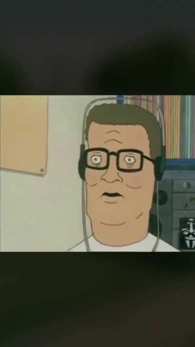 Saw this on Twitter, “Hank Hill listens to Human Sadness” hahah