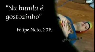 &quot;Na bunda é gostosinho&quot; - Felipe Neto 2019