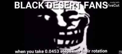Black desert fans when...