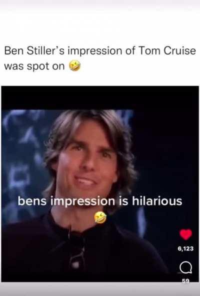 Ben Stiller being Tom Cruise.