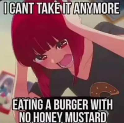 AAAAAAA (i actually hate honey mustard :3)